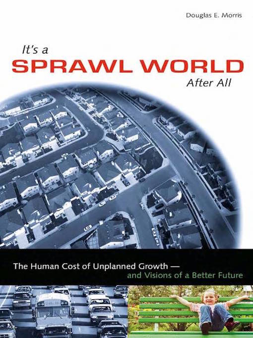 Title details for It's a Sprawl World After All by Douglas Morris - Wait list